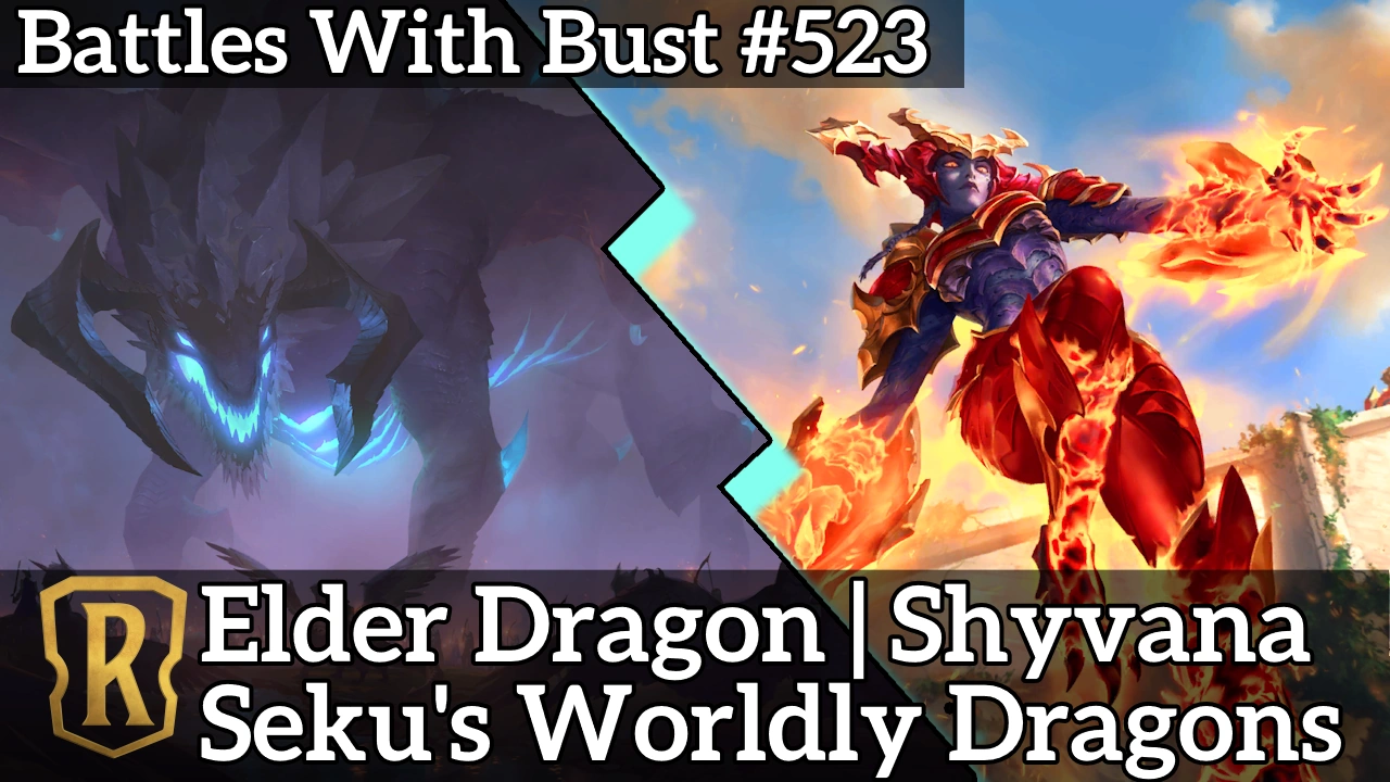 Seku’s Worldly Dragons – Elder Dragon Shyvana – LoR Standard Deck